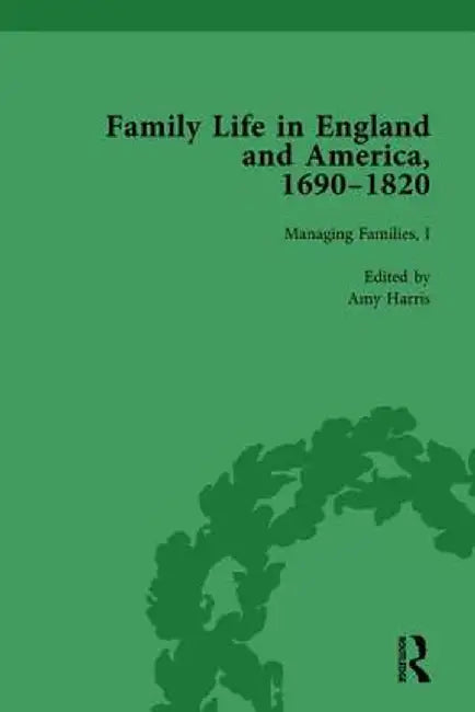 Family Life in England and America, 1690-1820, Vol 3 by Rachel Cope