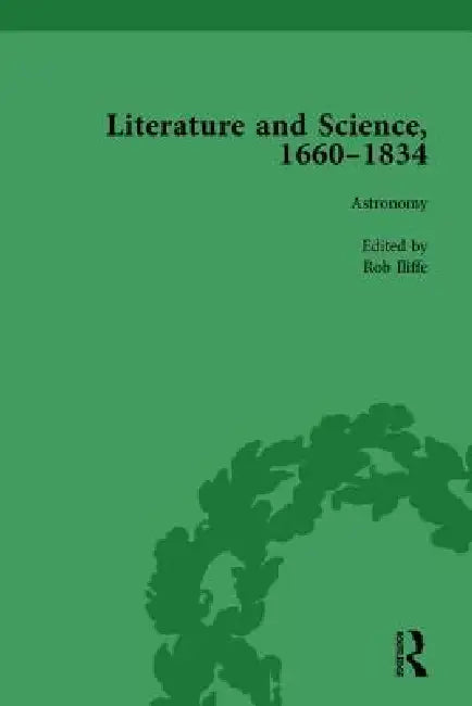 Literature and Science, 1660-1834, Part II  by Judith Hawley
