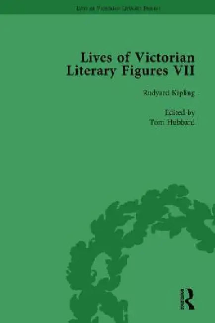 Lives of Victorian Literary Figures, Part VII Joseph Conrad, Henry Rider Haggard and Rudyard Kipling by Their Contemporaries by Ralph Pite
