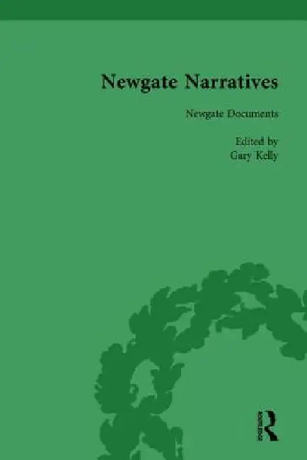 Newgate Narratives by Gary Kelly