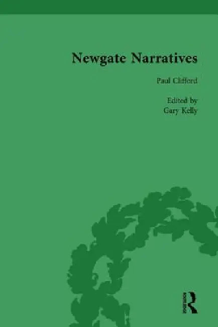 Newgate Narratives by Gary Kelly