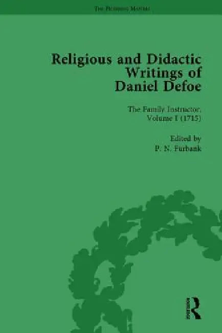 Religious and Didactic Writings of Daniel Defoe, Part I by W. R. Owens