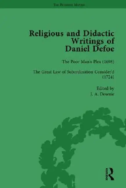 Religious and Didactic Writings of Daniel Defoe, Part II by P. N. Furbank