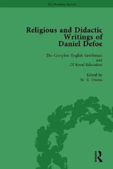 Religious and Didactic Writings of Daniel Defoe, Part II by P. N. Furbank