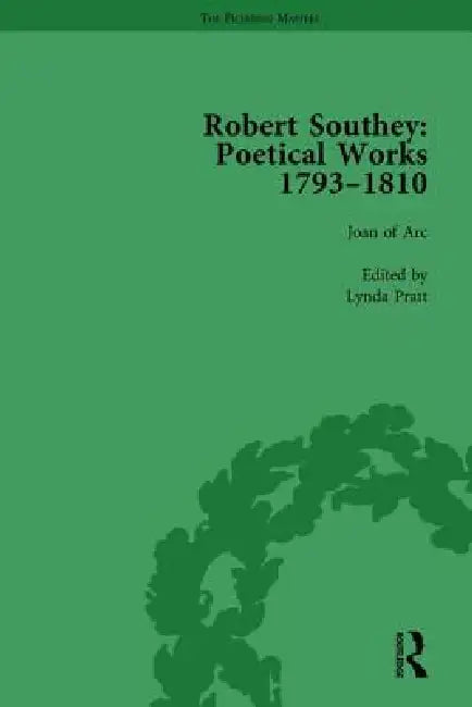 Robert Southey: Poetical Works 1793-1810 by Lynda Pratt