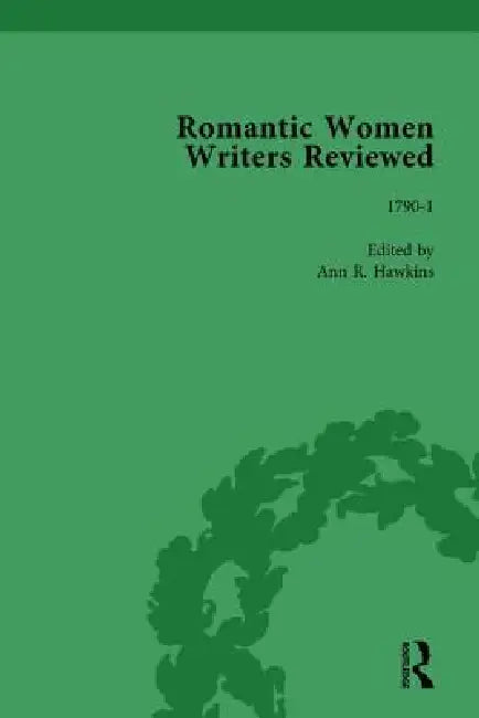 Romantic Women Writers Reviewed, Part II by Ann R. Hawkins