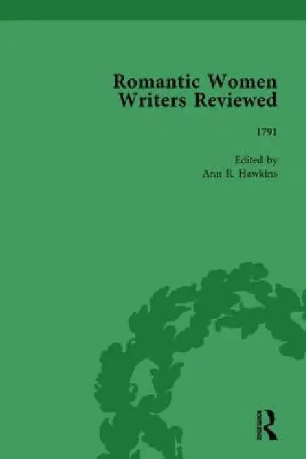 Romantic Women Writers Reviewed, Part III by Ann R. Hawkins