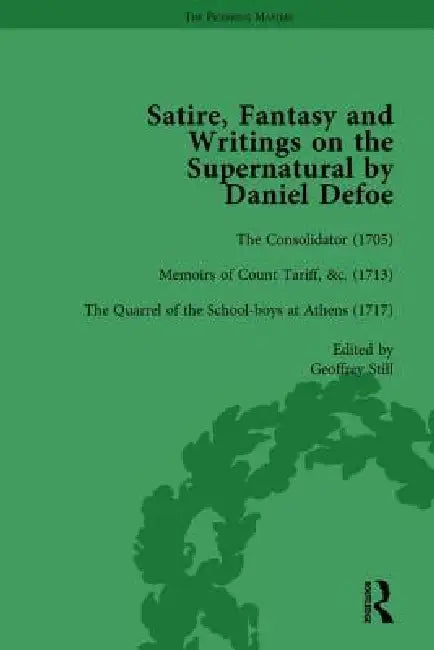 Satire, Fantasy and Writings on the Supernatural by Daniel Defoe, Part I by W. R. Owens