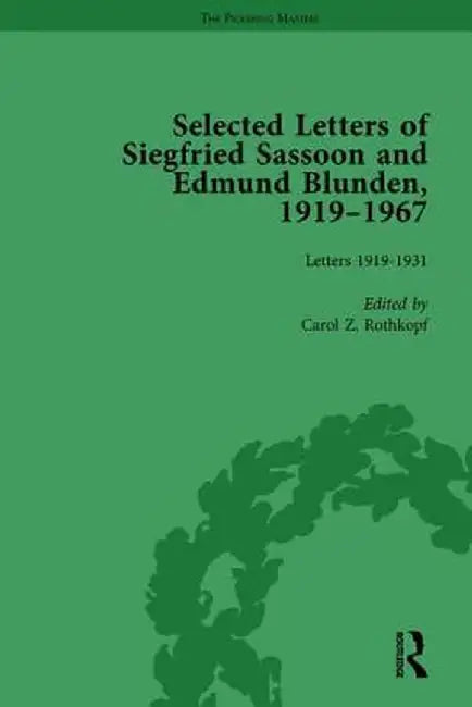 Selected Letters of Siegfried Sassoon and Edmund Blunden, 1919�1967 Vol 1 by Carol Z Rothkopf