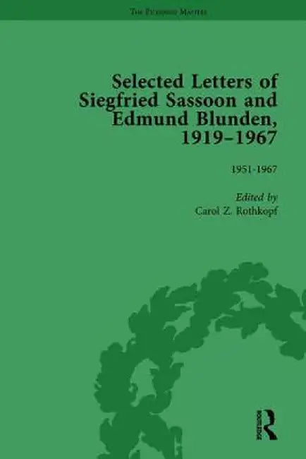 Selected Letters of Siegfried Sassoon and Edmund Blunden, 1919�1967 Vol 3 by Carol Z Rothkopf