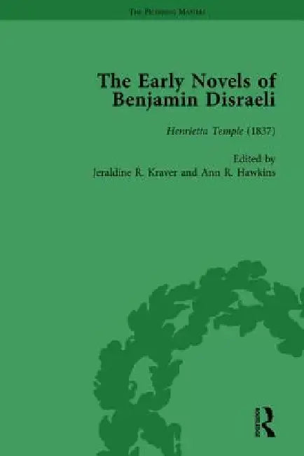 The Early Novels of Benjamin Disraeli  by Daniel Schwarz