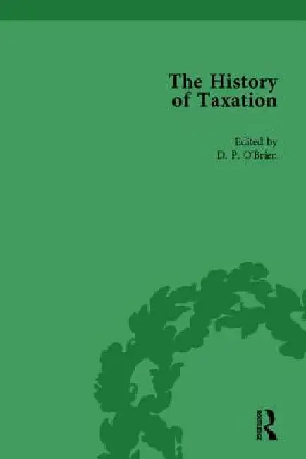 The History of Taxation  by D. P. O'Brien