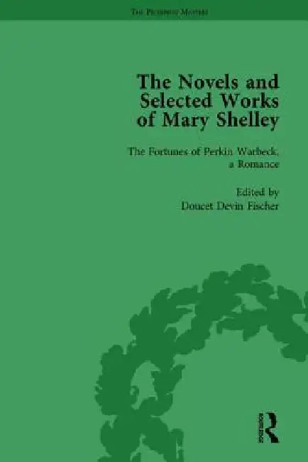 The Novels and Selected Works of Mary Shelley by Nora Crook