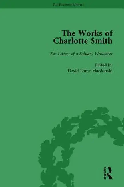 The Works of Charlotte Smith, Part III by Macdonald David Lorne