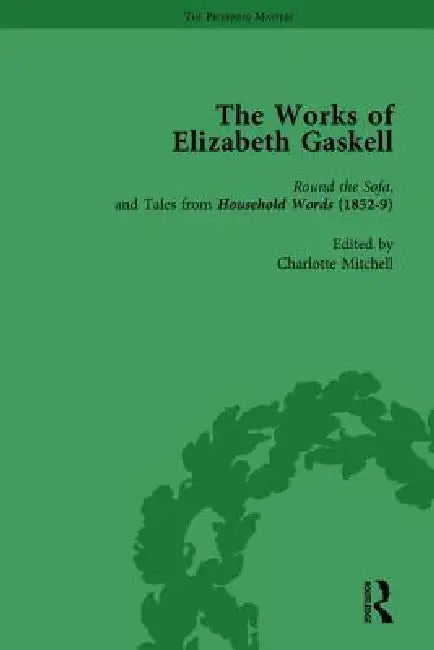 The Works of Elizabeth Gaskell, Part I by Joanne Shattock