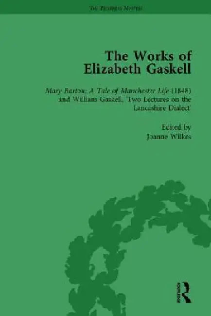 The Works of Elizabeth Gaskell, Part I by Joanne Shattock