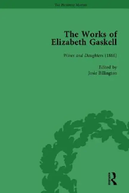 The Works of Elizabeth Gaskell, Part II by Joanne Shattock