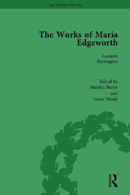 The Works of Maria Edgeworth, Part I  by Butler Marilyn