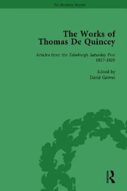 The Works of Thomas de Quincey, Part I by Grevel Lindop