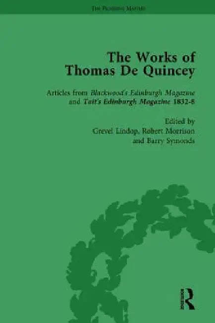 The Works of Thomas de Quincey, Part II by Grevel Lindop