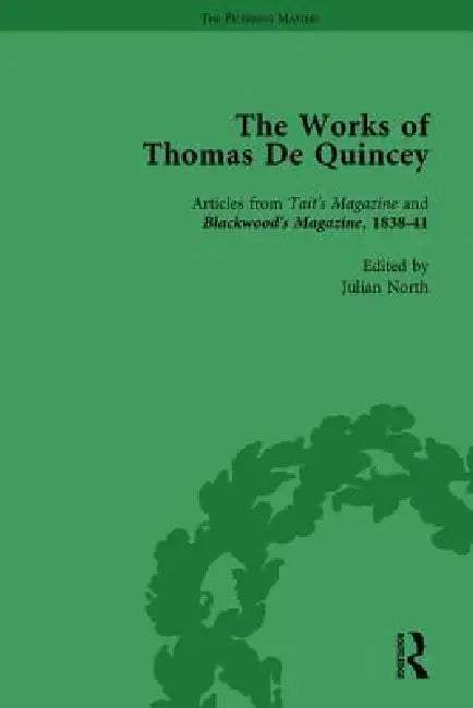 The Works of Thomas de Quincey, Part II by Grevel Lindop