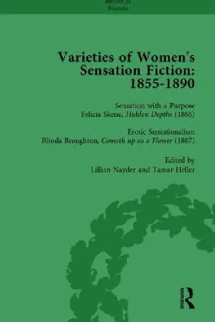 Varieties Of Women'S Sensation Fiction, 1855-1890 by Andrew Maunder