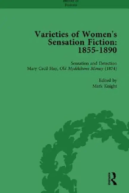 Varieties Of Women'S Sensation Fiction, 1855-1890 by Andrew Maunder