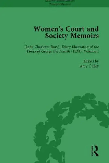 Women'S Court And Society Memoirs, Part I by Amy Culley