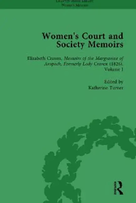 Women'S Court And Society Memoirs, Part Ii by Jennie Batchelor