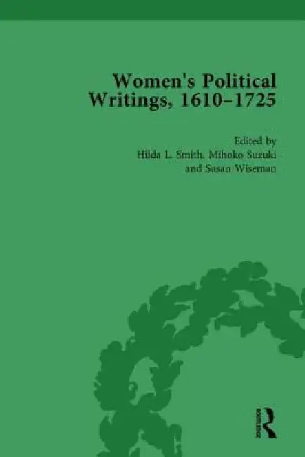 Women'S Political Writings, 1610-1725 by Hilda L. Smith