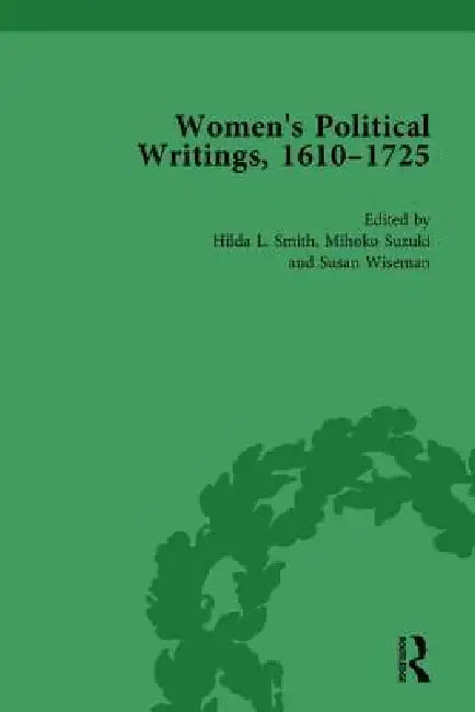Women'S Political Writings, 1610-1725 by Hilda L. Smith
