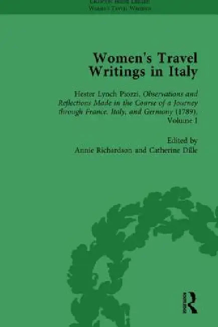 Women'S Travel Writings In Italy, Part I by Stephen Bending