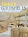 Timber Gridshells: Architecture, Structure and Craft by John Chilton