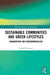 Sustainable Communities and Green Lifestyles: Consumption and Environmentalism by Tendai Chitewere
