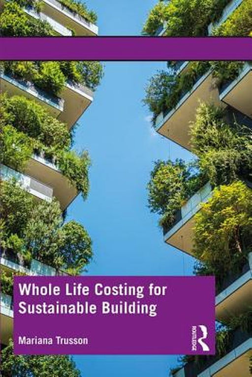 Whole Life Costing for Sustainable Building by Trusson