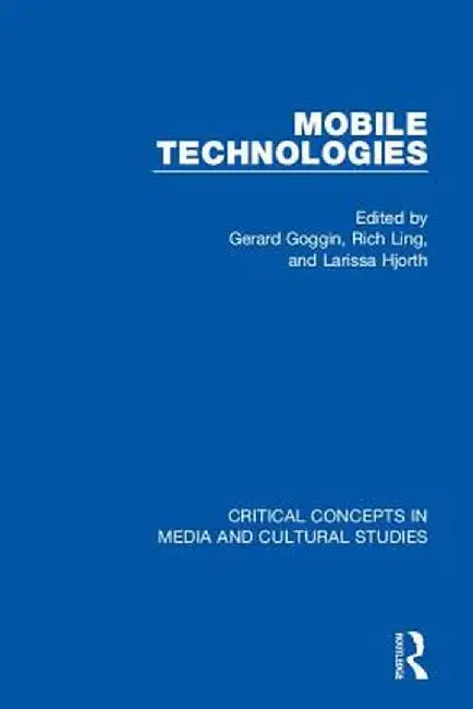 Mobile Technologies, 4-Vol. Set by Gerard Goggin