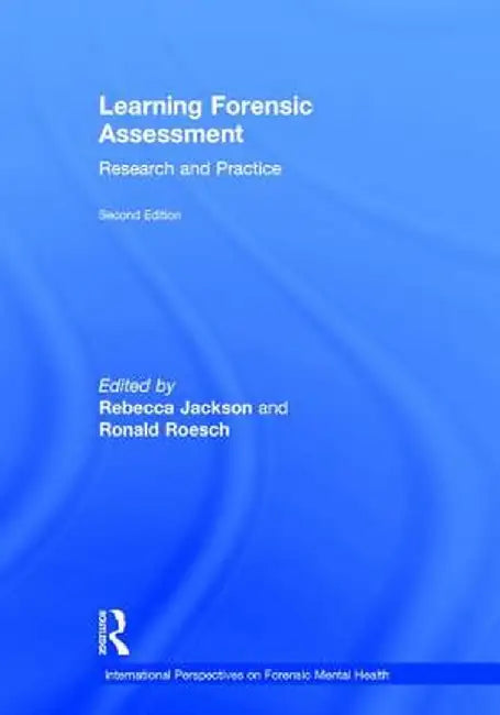 Learning Forensic Assessment: Research and Practice by Rebecca Jackson