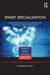 Smart Specialisation: Opportunities and Challenges for Regional Innovation Policy by Dominique Foray