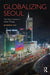 Globalizing Seoul: The City's Cultural and Urban Change by Jieheerah Yun
