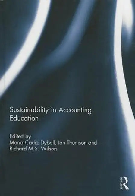 Sustainability in Accounting Education by Maria Cadiz Dyball