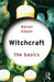 Witchcraft: The Basics by Marion Gibson