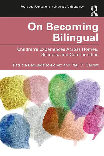 On Becoming Bilingual by Baquedano-López, Patricia