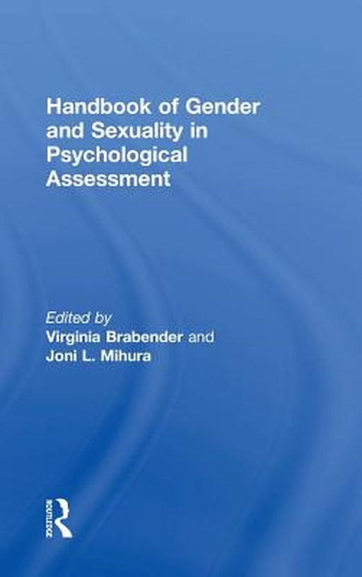 Handbook of Gender and Sexuality in Psychological Assessment by Brabender Virginia