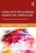 Using Apps for Learning Across the Curriculum: A Literacy-Based Framework and Guide by Richard Beach