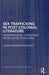 Sex Trafficking in Postcolonial Literature: Transnational Narratives from Joyce to Bolaño by Laura Barberán Reinares