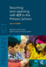 Teaching and Learning with ICT in the Primary School by Sarah Younie, Marilyn Leask, Kevin Burden