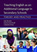 Teaching English as an Additional Language in Secondary Schools: Theory and practice by Seán Bracken
