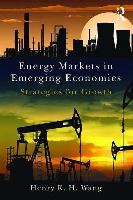 Energy Markets in Emerging Economies: Strategies for growth