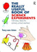The Really Useful Book Of Science Experiments: 100 easy ideas for primary school teachers by Tracy-ann Aston