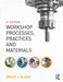 Workshop Processes, Practices and Materials by Bruce Black